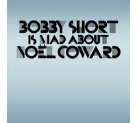 Bobby Short Is Mad About Noel Coward [Us Import]
