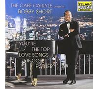 Bobby Short - You're The Top: The Love Songs Of Cole Porter