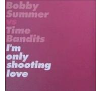 Bobby Summer - I'm only shooting love (vs. Time Bandits) / Vinyl Maxi Single [Vinyl 12'']