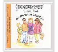 Bobby Susser - We Are Better Together (Bobby Susser Songs for Children)