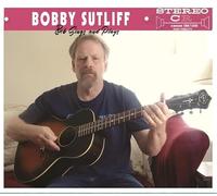 Bobby Sutliff - Bob Sings And Plays [VINYL]