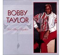 Bobby Taylor - Let's Stay Together