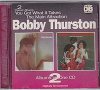 Bobby Thurston - You Got What/Main Att