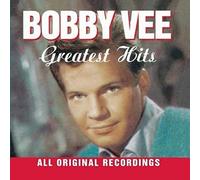 Bobby Vee - Greatest Hits: All Original Recordings