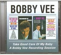 Bobby Vee - Take Good Care Of My Baby / A Bobby Vee Recording Session