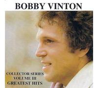 Bobby Vinton - Collector Series Volume 3 - Greatest Hits