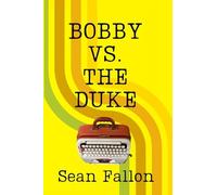 Bobby vs. The Duke: 1 (James Darling vs. the World)