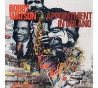 Bobby Watson – Appointment In Milano