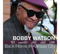 Bobby Watson - Back Home in Kansas City