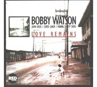Bobby Watson - Love Remains