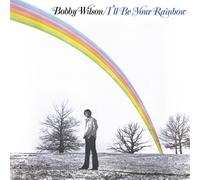 Bobby Wilson - I'll Be Your Rainbow (LP Coloured Vinyl) [VINYL]