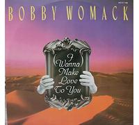 Bobby Womack - I wanna make love to you (1986) [VINYL]