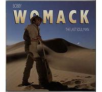 BOBBY WOMACK / THE LAST SOUL MAN