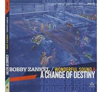 Bobby Zankel & Wonderful Sound 8 - A Change Of Destiny