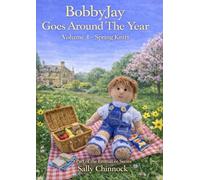 BobbyJay Goes Around The Year: Volume 4 - Spring Knits (EmmaLee Goes Around the Year)
