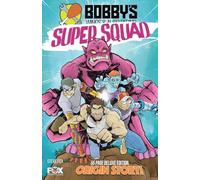 Bobby's Super Squad: Origin