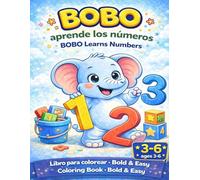 BOBO APRENDE LOS NUMEROS: COLOREANDO CON BOBO 3-6 años (Coloring with BOBO)