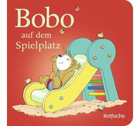 Bobo auf dem Spielplatz: Pappbilderbuch ab 24 Monaten