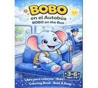 BOBO EN EL AUTOBÚS: COLOREANDO CON BOBO 3-6 años (Coloring with BOBO)