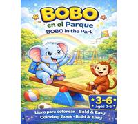 BOBO EN EL PARQUE: COLOREANDO CON BOBO 3-6 años (Coloring with BOBO)