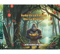 Bobo Et La Ferme De La Rivière