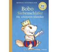 Bobo Siebenschläfer: Die schönsten Klassiker: Die schönsten Bobo-Vorlesegeschichten für Kinder ab 2 | Mit Poster fürs Kinderzimmer