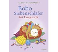 Bobo Siebenschläfer hat Langeweile: Vorlesegeschichten für Kinder ab 3 Jahren