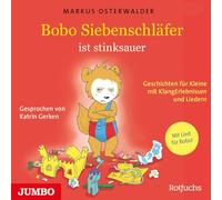 Bobo Siebenschläfer ist stinksauer. Geschichten für ganz Kleine mit KlangErlebnissen und Musik