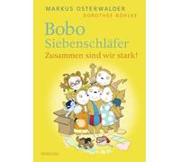 Bobo Siebenschläfer: Zusammen sind wir stark!: Vorlesegeschichten ab 4 Jahren