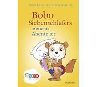 Bobo Siebenschlafers neuste Abenteuer