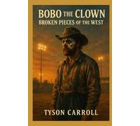 Bobo the Clown: Broken Pieces of the West