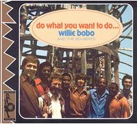 Bobo, Willie - Do What You Want To Do