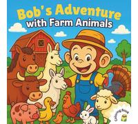 Bob's Adventure With Farm Animals: The Coloring Book (Bob's Adventures)