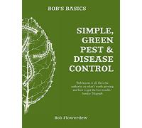 Bob's Basics: Simple, green pest and disease control