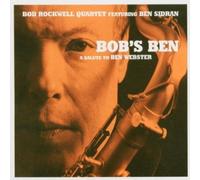Bob's Ben: A Salute to Ben Webster by The Bob Rockwell Quartet (2005-06-14)