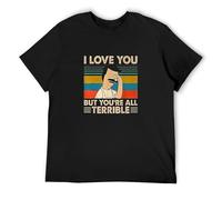 Bobs Burgers I Love You But Youre All Terrible T-Shirt Men T-Shirt Black 3XL