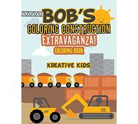 Bob's Coloring Construction Extravaganza! Coloring Book