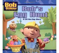 Bob's Egg Hunt: A Lift-The-Flap Story (Bob the Builder)