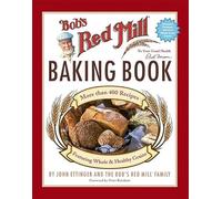 Bob's Red Mill Baking Book