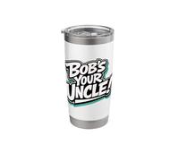 Bob's Your Uncle DIY Fixer Saying Stainless Steel Insulated Tumbler