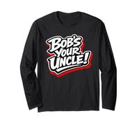 Bob's Your Uncle Handyman DIY Fixer Saying Long Sleeve T-Shirt