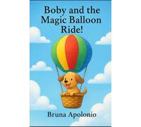 Boby and the Magic Balloon Ride! (Boby's Adventures)