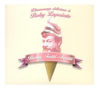 Boby Lapointe - Boby Tutti Frutti:Hommage a