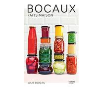 Bocaux fait maison: 80 recettes de bocaux et conserves