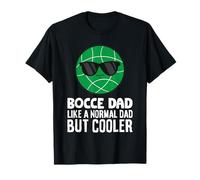 Bocce Dad Like A Normal Dad But Cooler T-Shirt