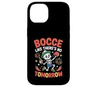Bocce Like There's No Tomorrow Boccia Ball Case for iPhone 14
