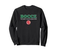 Bocce - The Most Italian Game Ever Sweatshirt