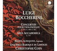 Boccherini: Cello Concertos; Aria Accademica /Almajano · Ensemble Baroque de Limoges · Coin
