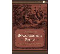 Boccherini's Body: An Essay in Carnal Musicology