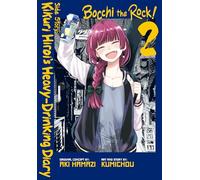 Bocchi the Rock! Side Story: Kikuri Hiroi’s Heavy-Drinking Diary, Vol. 2: Kikuri Hiroi’s Heavy-drinking Diary